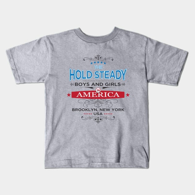 Hold Steady in America Kids T-Shirt by DavidLoblaw